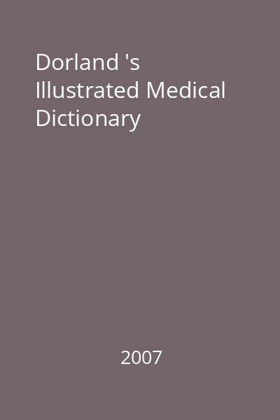 Dorland 's Illustrated Medical Dictionary
