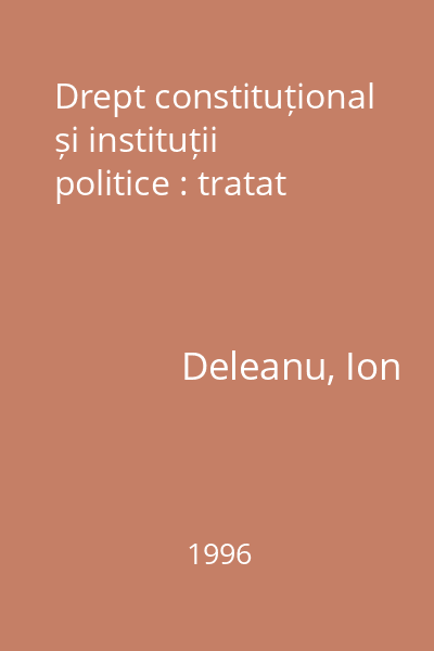 Drept constituțional și instituții politice : tratat