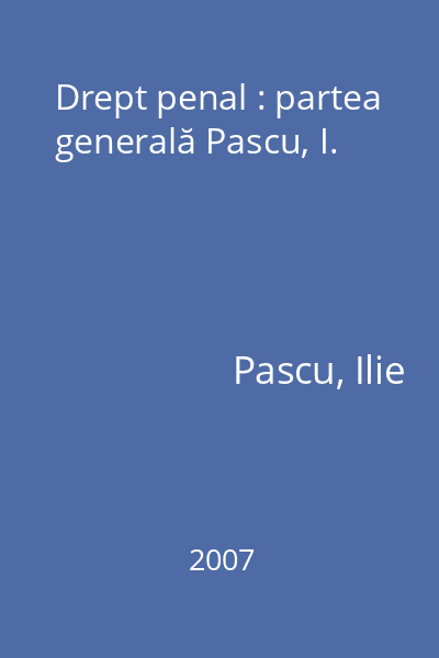 Drept penal : partea generală Pascu, I.