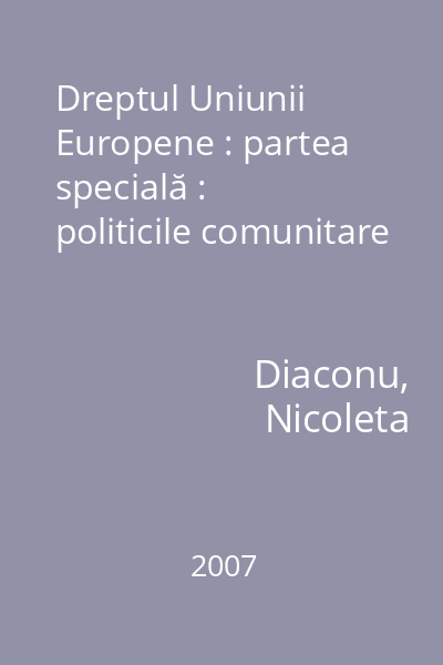 Dreptul Uniunii Europene : partea specială : politicile comunitare