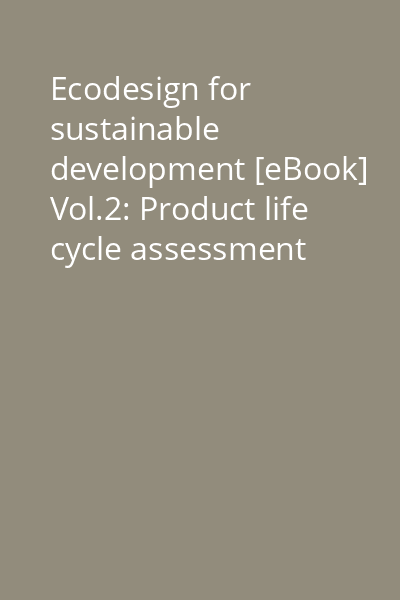 Ecodesign for sustainable development [eBook] Vol.2: Product life cycle assessment