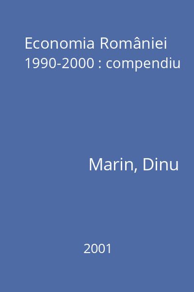 Economia României 1990-2000 : compendiu