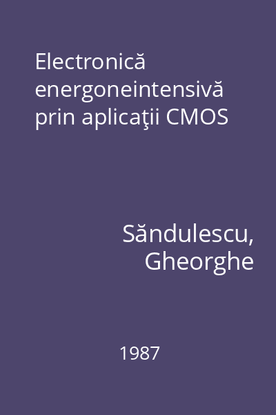 Electronică energoneintensivă prin aplicaţii CMOS