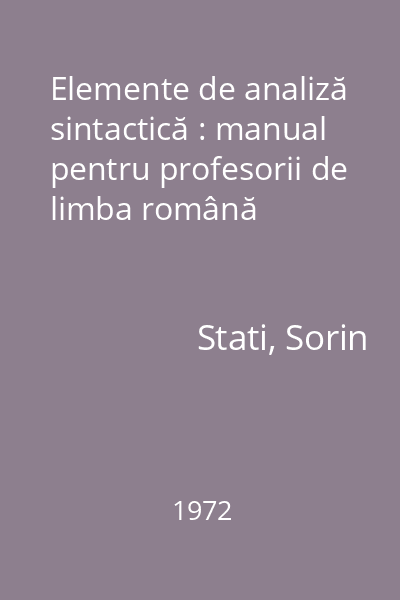 Elemente de analiză sintactică : manual pentru profesorii de limba română