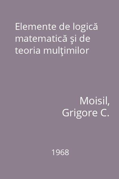 Elemente de logică matematică şi de teoria mulţimilor