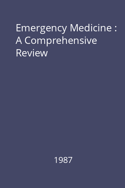 Emergency Medicine : A Comprehensive Review