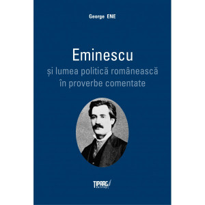 Eminescu și lumea politică românească în proverbe comentate