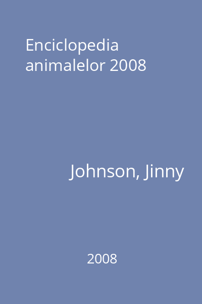 Enciclopedia animalelor 2008