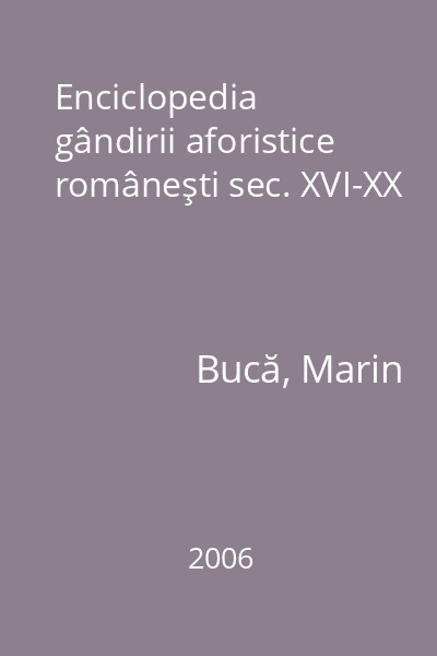 Enciclopedia gândirii aforistice româneşti sec. XVI-XX