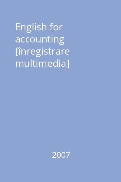 English for accounting [înregistrare multimedia]
