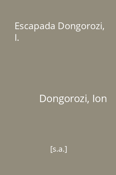 Escapada Dongorozi, I.