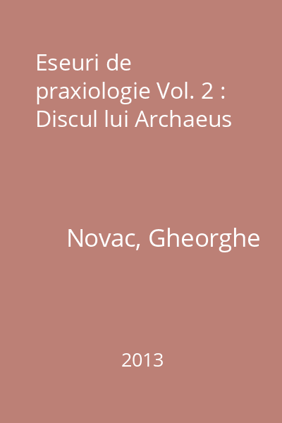 Eseuri de praxiologie Vol. 2 : Discul lui Archaeus