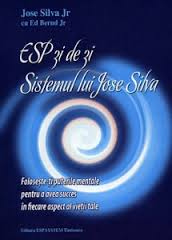 ESP zi de zi : sistemul lui Jose Silva