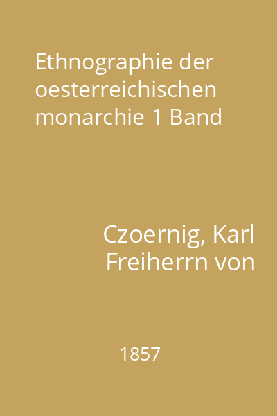 Ethnographie der oesterreichischen monarchie 1 Band