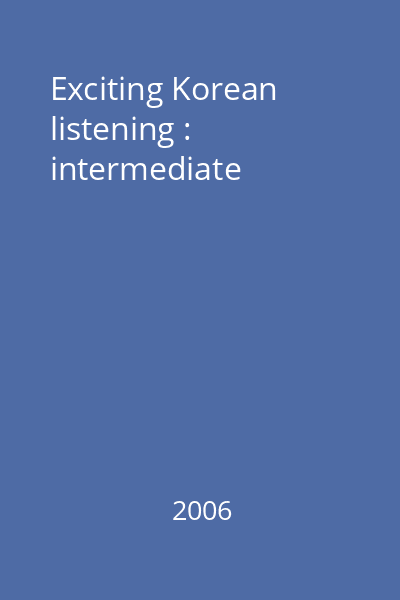 Exciting Korean listening : intermediate