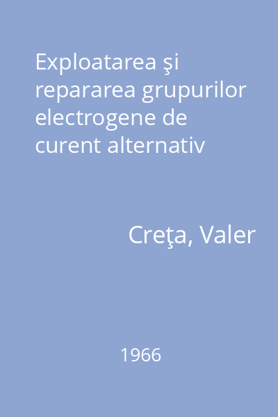 Exploatarea şi repararea grupurilor electrogene de curent alternativ