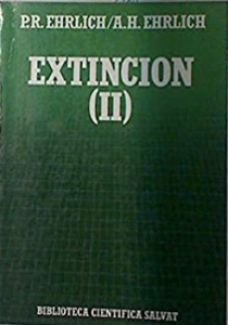 Extincion : La desaparición de las especies vivientes en la planeta Vol.2