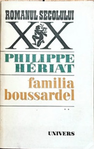 Familia Boussardel : [roman] Vol.2 : Copiii răsfăţaţi
