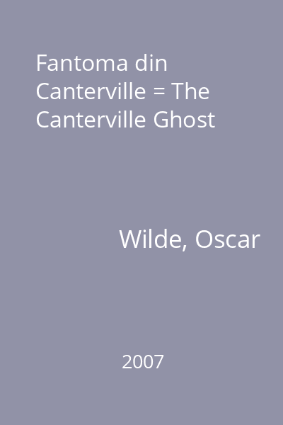 Fantoma din Canterville = The Canterville Ghost