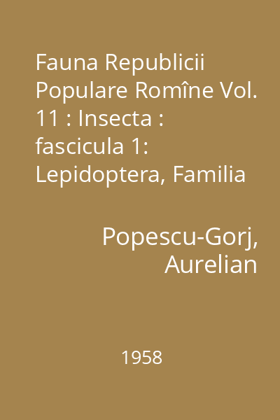 Fauna Republicii Populare Romîne Vol. 11 : Insecta : fascicula 1: Lepidoptera, Familia Aegeriidae