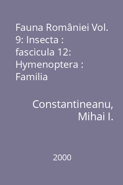 Fauna României Vol. 9: Insecta : fascicula 12: Hymenoptera : Familia Ichneumonidae, Subfamiliile: Cteniscinae, Tryphoninae, Thymaridinae şi Sphinctinae