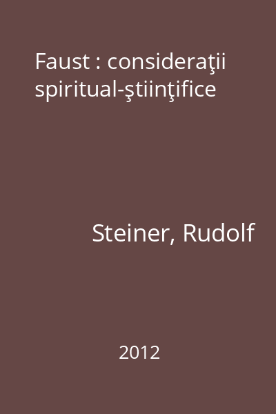 Faust : consideraţii spiritual-ştiinţifice