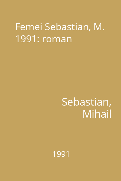 Femei Sebastian, M. 1991: roman
