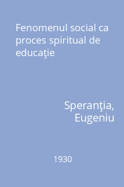Fenomenul social ca proces spiritual de educaţie