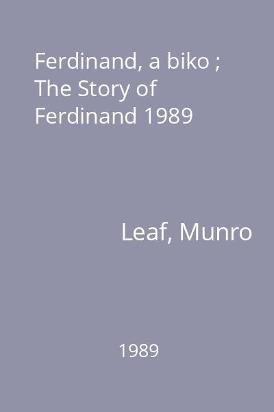 Ferdinand, a biko ; The Story of Ferdinand 1989