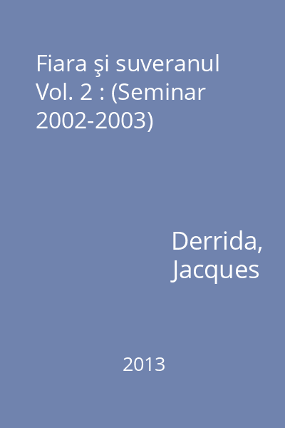 Fiara şi suveranul Vol. 2 : (Seminar 2002-2003)