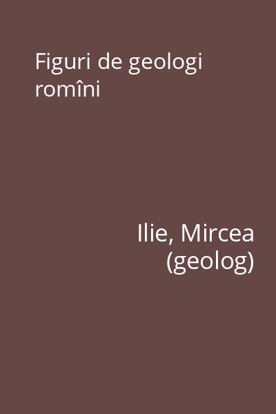 Figuri de geologi romîni