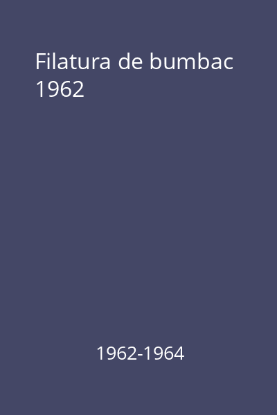 Filatura de bumbac 1962