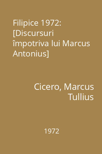 Filipice 1972: [Discursuri împotriva lui Marcus Antonius]