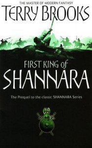 First king of Shannara : a prequel to the classic Shannara series