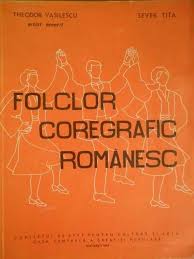 Folclor coregrafic românesc [Vol. 1]