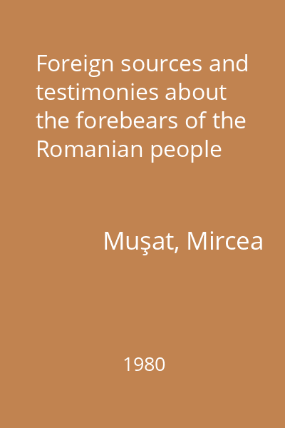 Foreign sources and testimonies about the forebears of the Romanian people