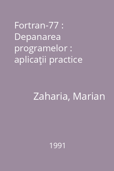 Fortran-77 : Depanarea programelor : aplicaţii practice