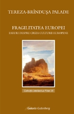 Fragilitatea Europei : eseuri despre criza culturii europene