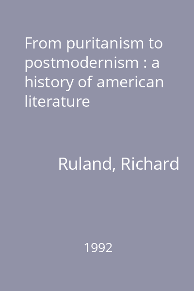 From puritanism to postmodernism : a history of american literature