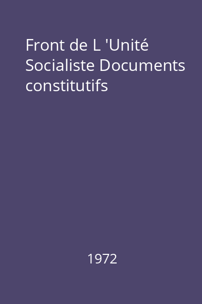 Front de L 'Unité Socialiste Documents constitutifs