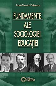 Fundamente ale sociologiei educaţiei