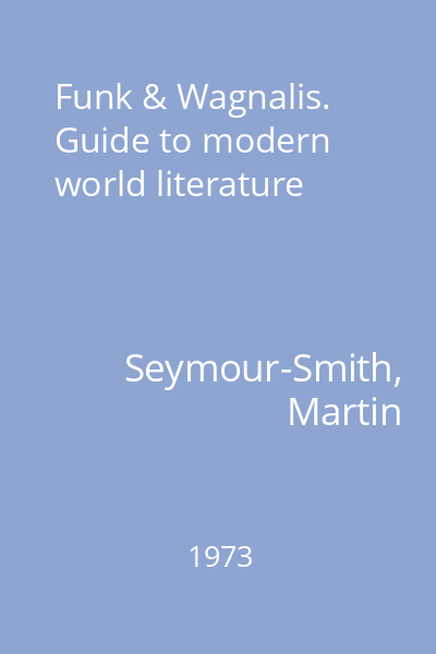 Funk & Wagnalis. Guide to modern world literature