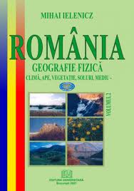 Geografia fizică a României Vol. 2 : Climă : ape : vegetaţie : soluri : mediu
