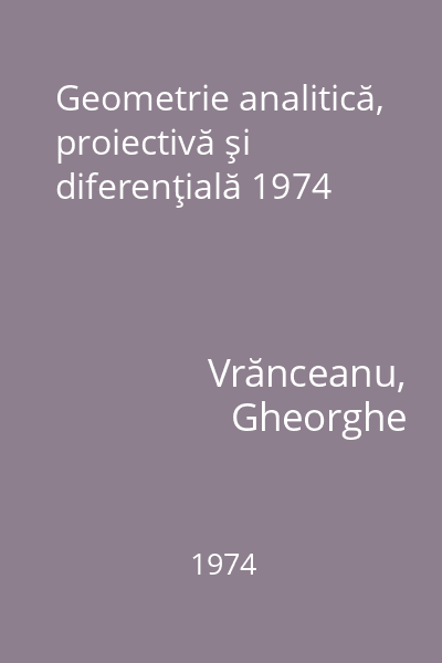 Geometrie analitică, proiectivă şi diferenţială 1974