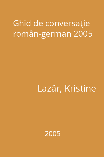Ghid de conversaţie român-german 2005