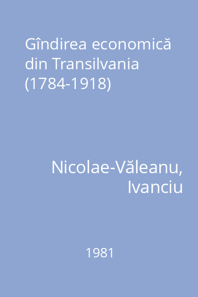 Gîndirea economică din Transilvania (1784-1918)