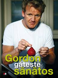 Gordon găteşte sănătos