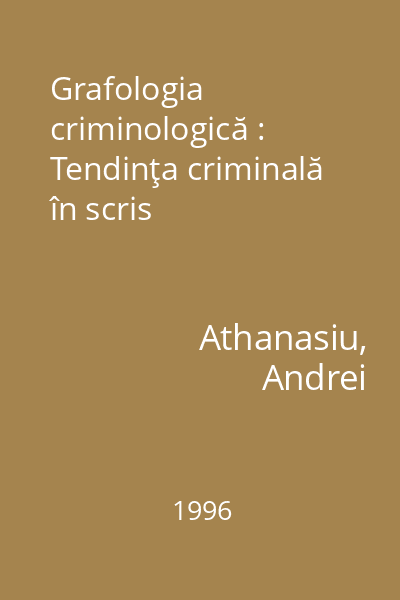Grafologia criminologică : Tendinţa criminală în scris