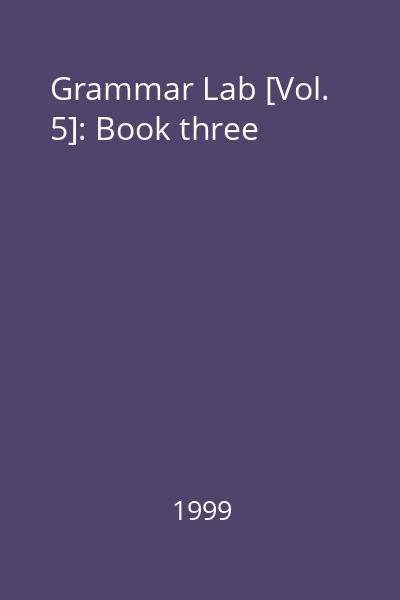 Grammar Lab [Vol. 5]: Book three