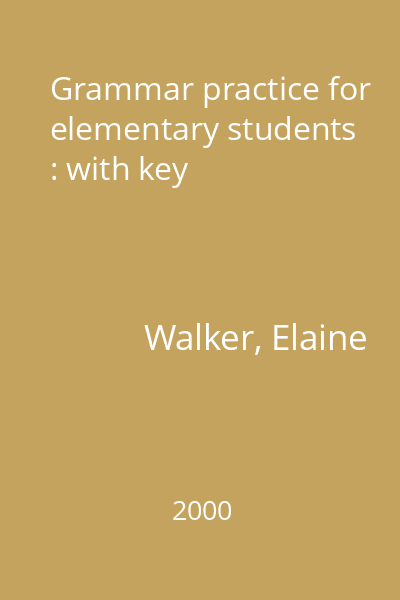 Grammar practice for elementary students : with key